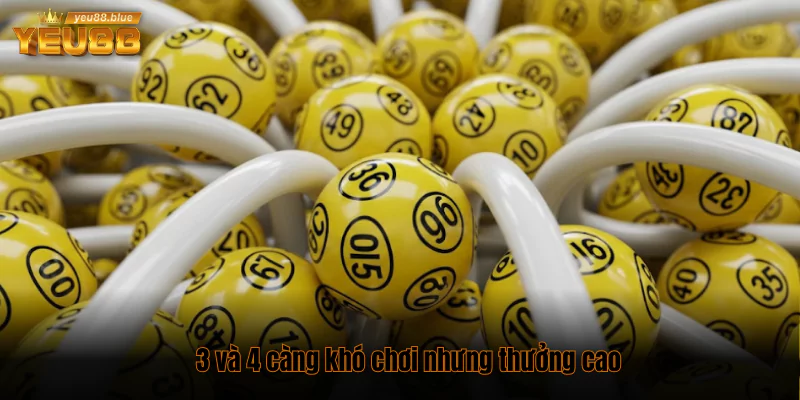 3 và 4 càng khó chơi nhưng thưởng cao