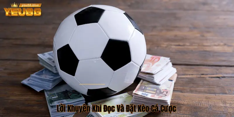 Lời khuyên khi đặt kèo