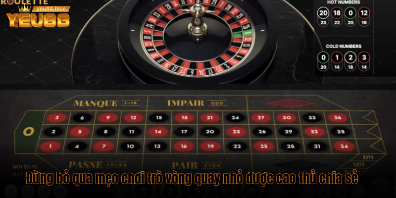 Roulette online - Game vòng quay thưởng cao tại Yeu88 3 Đừng bỏ qua mẹo chơi trò vòng quay nhỏ được cao thủ chia sẻ