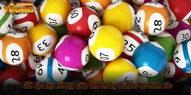 Các phương pháp soi cầu lô đề hiệu quả lô thủ cần biết 3 Giải đặc biệt kết hợp giúp anh em dự đoán số đề chính xác