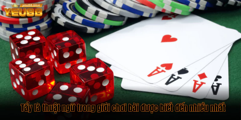 Tẩy là thuật ngữ trong giới chơi bài