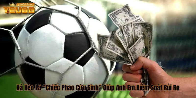 Xả kèo để cứu thua