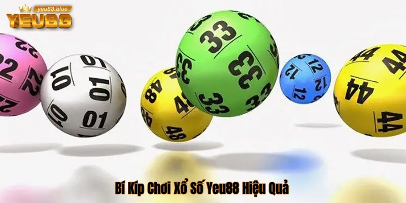 Bí kíp chơi xổ số yeu88 cực hay